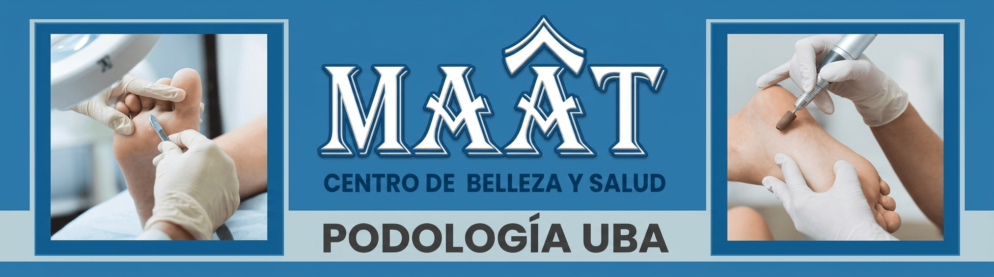 MAAT Centro de Belleza y Salud - Podología UBA
